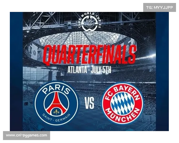 巴黎圣日耳曼大战拜仁慕尼黑 巅峰对决引爆欧洲足坛